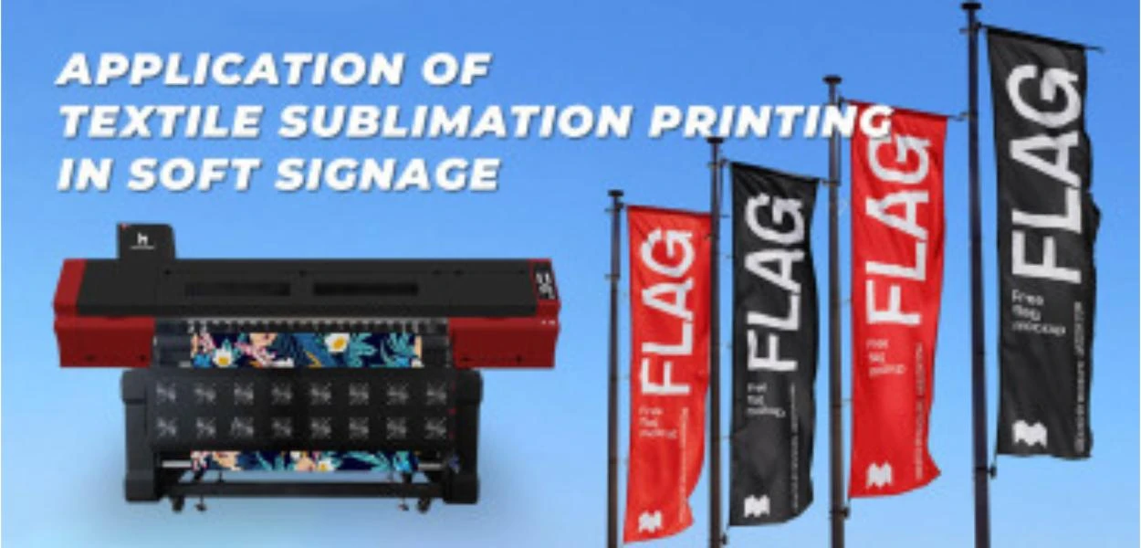 Sublimation | Application de l'impression par sublimation textile dans la signalisation souple